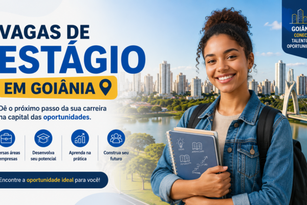 Vagas de Estágio em Goiânia: Confira as Melhores Oportunidades